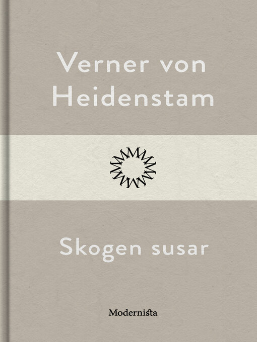 Titeldetaljer för Skogen susar av Verner von Heidenstam - Tillgänglig